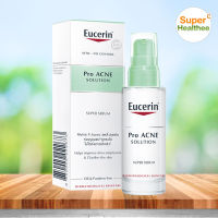 Eucerin pro acne solution super serum 30 มล ยูเซอริน โปร แอคเน่ โซลูชั่น ซูปเปอร์ เซรั่ม