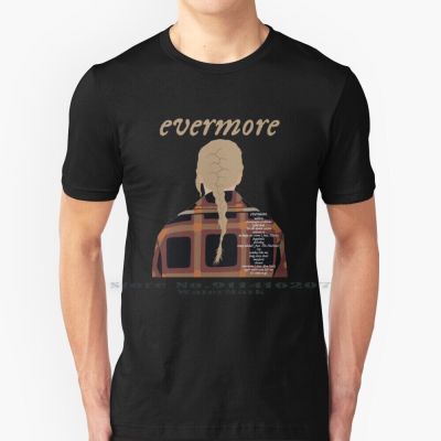 Ever Evermore-Taylor Beauty T Shirt Cotton 6XL Evermore Folklore Country Music Taylors Song Swifts Girl Pop