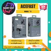 ACEFAST รุ่น T1 TWS Headset ENC เวอร์ชั่น 5.0 หูฟังไร้สาย หูฟังบลูทูธ กันน้ำ ระบบตัดเสียงรบกวน แท้ (010766TP)