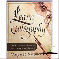 make us grow,! Learn Calligraphy : The Complete Book of Lettering and Design หนังสือภาษาอังกฤษมือ1(New) ส่งจากไทย