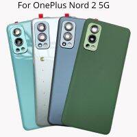 ฝาครอบด้านหลัง Nord2สำหรับ Oneplus Nord 2 5G One Plus เคสแบตเตอรี่สำหรับซ่อมประตูแก้วหลัง + โลโก้กล้องกาว