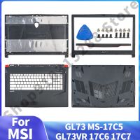 ใหม่เคสใส่แล็ปท็อปสำหรับ MSI GL73 17C6 GL73VR MS-17C5 17C 7ปกหลัง LCD ฝาปิดโน้ตบุค Plamrest เคสด้านล่างที่ครอบบานพับ Repla