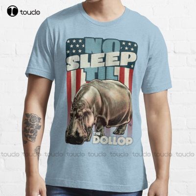 New The Dollop - No Sleep Til Hippo T-Shirt Mens Shirts Cotton Tee Shirts Xs-5Xl Streetwear Tshirt New Popular Retro