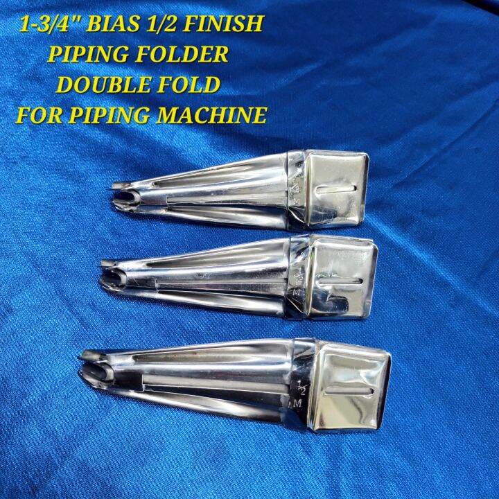 PIPING FOLDER DOUBLE FOLD 13/4 BIAS 1/2 FINISH FOR PIPING SEWING