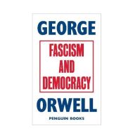 Fascism and Democracy By George Orwell [English Edition]