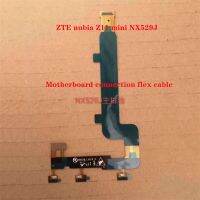 For ZTE nubia Z11 mini NX529J MotherBoard Connect Connector Mainboard Flex Cable Mobile Accessories