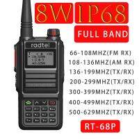 Radtel RT-68P กันน้ำ8W วงดนตรีเต็ม136-630Mhz แฮมสมัครเล่น2ทางวิทยุ199CH Walkie Talkie AM Air Aviation Band UHF Satcom J93