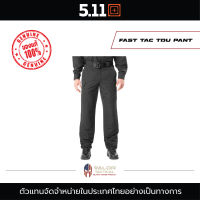 5.11 Tactical - Fast Tac TDU Pant [ สีดำ ]กางเกงคาร์โก กางเกง Tactical กางเกงแฟชั่น กางเกงผู้ชาย กางเกงทหารตำรวจ กางเกงยุทธวิธี กางเกงขายาว