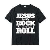 Jesus Is My Rock And ThatHow I Roll Shirt For Christians Hip Hop Tops Shirt For Men Cotton Tshirts Design