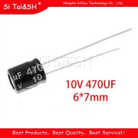 50PCS Higt quality 10V 470UF  6X7mm 470UF 10V Electrolytic capacitor