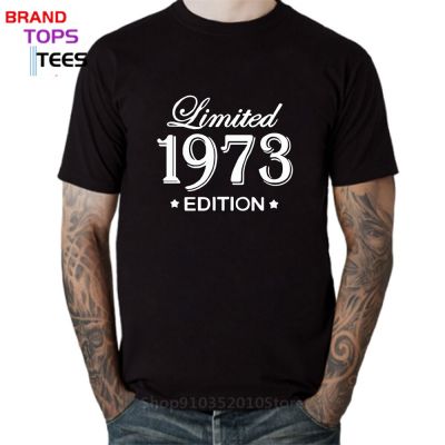 Summer Style Limited Edition 1973 T Shirts Men Funny Birthday Short Sleeve O Neck Cotton Man Made In 1973 T-Shirt Tops