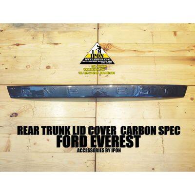 สุดคุ้ม โปรโมชั่น REAR TRUNK LID COVER FORD EVEREST CARBON SPEC คาดคิ้วฝาท้ายสีคาร์บอนฟอร์ดเอเวอเรสต์ งานดี ราคาคุ้มค่า กันชน หน้า กันชน หลัง กันชน หน้า ออฟ โร ด กันชน หลัง วี โก้