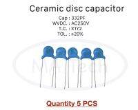 332PF 250V 332M CERAMIC DISC Capacitor 332M 332PF 250V X1Y2 332PF AC 250V ( 1 ชุด มีจำนวน 5 ชิ้น) 5 PCS