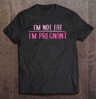 Reveal Im Not Fat Im Pregnant Promoted Mother Tshirt Anime Manga Anime Man T Shirt Mens Shirts Gildan