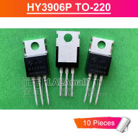 10ชิ้น HY3906ถึง-220 HY 3906 HY3906P 190A TO220/60V N-Channel ทรานซิสเตอร์ใหม่แบบดั้งเดิมโมสเฟท