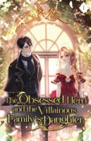 หนังสืออังกฤษใหม่The Obsessed Hero and the Villainous Familys Daughter: Volume I (Light Novel) (The Obsessed Hero and the Villainous Familys Daughter") &amp;lt;1&amp;gt; [Paperback]