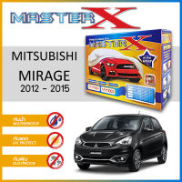 ผ้าคลุมรถ ส่งฟรี MITSUBISHI MIRAGE 2012-2015 ตรงรุ่น กล่อง MASTER-X ผ้า HI-PVC อย่างดีหนาพิเศษ ป้องกันแดด ป้องกันฝน ป้องกันฝุ่น