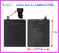 แบตเตอรี่ LeEco Letv Le 1,X600 (LT55B) 6.0x7.5 Cm.