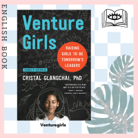[Querida] หนังสือภาษาอังกฤษ Venturegirls : Raising Girls to Be Tomorrows Leaders by Cristal Glangchai