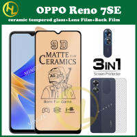 3in กระจกเทมเปอร์เซรามิก1 OPPO Reno7SE 5กรัม Reno 10 9 8 8T 8Z 8Pro 7 6 7Z 7SE 4Z 6Z 5K 4 3 2F/2Z 4G 5G ฟิล์มบางด้าน5G + ฟิล์มเลนส์ + ฟิล์มด้านหลัง