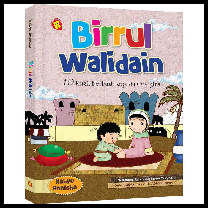 Birrul Walidain : 40 Kisah Berbakti Kepada Orang Tua | Lazada Indonesia