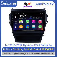 Seicane 9นิ้ว QLED Touch Screen Android12.0 หัวหน้าหน่วยเครื่องเล่นวิทยุ 2013 2014 2015 2016 2017 Hyundai IX45 Santa Fe ระบบนำทาง GPS บลูทู ธ ระบบเสียงรถยนต์สนับสนุน Mirror-Link 4G WiFi