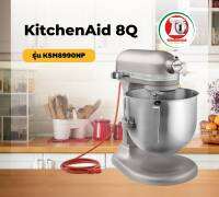 เครื่องผสมอาหาร KitchenAid 8Q 110V+หม้อแปลงไฟ รุ่น KSM8990NP