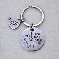 I Hope Your Day Is As Nice As Your Butt Keychain Boyfriend Girlfriend Gifts Keyring I Love You Wife Husband Gifts Key Chains