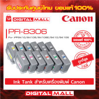 Canon Ink Tank PFI-8306 For Printer หมึกแทงค์เครื่องพิมพ์ สินค้าของแท้ 100%