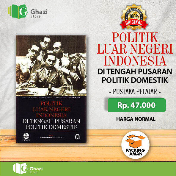 POLITIK LUAR NEGERI INDONESIA DI TENGAH PUSARAN POLITIK DOMESTIK ...