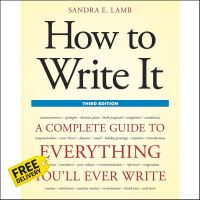 Right now ! How to Write It : A Complete Guide to Everything Youll Ever Write