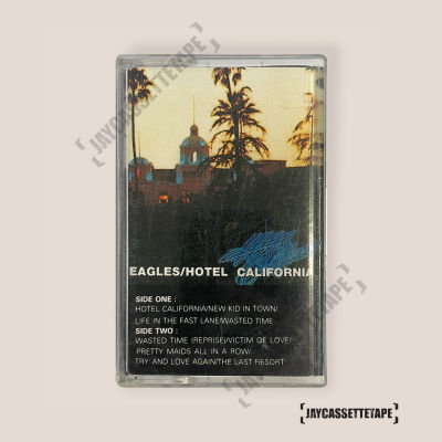 เทปเพลง เทปคาสเซ็ต เทปคาสเซ็ท Cassette Tape เทปเพลงสากล Eagles อัลบั้ม :  Hotel California