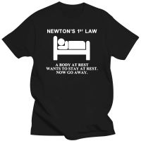 Newtons First Law T shirt A Body At Rest Wants To Stay At Rest Now Go Away Physical Nerd 100% Cotton Tshirt EU Size XS-6XL