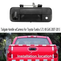 Tailgate Handle W/Camera Reversing Camera for Toyota-Tundra 5.7L V8 GAS 2007-2013 690900C051 8679034011 8679034030