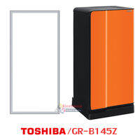 ขอบยางตู้เย็น Toshiba รุ่น GR-B145Z ของแท้