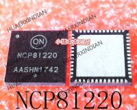 5PCS New Original NCP81220 NCP81220MNTXG QFN