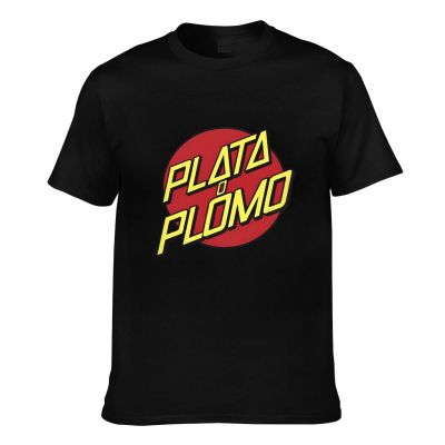 Novelty Tshirt Plata O Plomo Graphics Printed Tshirts