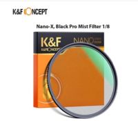 K&amp;F FILTER BLACK DIFFUSION 1/8 NANO-X (ฟิลเตอร์กระจายแสง) มีหลายขนาดให้เลือก