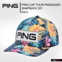 PING CAP TOUR PARADAISO SNAPBACK 221 PING CAP MEN หมวกกอล์ฟ หมวกกีฬาผู้ชาย