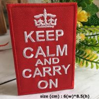 Keep calm and carry on ตัวรีดติดเสื้อ อาร์มรีด อาร์มปัก ตกแต่งเสื้อผ้า หมวก กระเป๋า แจ๊คเก็ตยีนส์ Quote Embroidered Iron on Patch