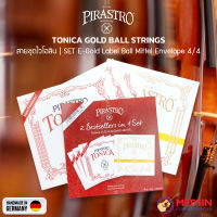 PIRASTRO TONICA GOLD BALL E-Gold Label Ball Mittel Envelope สายไวโอลิน แบบชุด ครบทุกสาย E A D และ G ART.NO. 412027