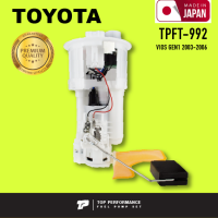 ปั๊มติ๊ก พร้อมลูกลอย ครบชุด TOYOTA VIOS 2003 - 2006 รุ่นแรก - TPFTT992 / TPFT-992 - TOP PERFORMANCE JAPAN - ปั้มติ๊ก โตโยต้า วีออส