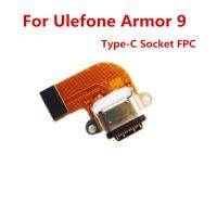 ใหม่สำหรับ Ulefone Armor 9 9e 6.3นิ้วซ็อกเก็ตโทรศัพท์มือถือกันน้ำ Type-C ช่องเสียบ Fpc ลวดสล็อตบอร์ดสายเคเบิลงอได้ชาร์จพอร์ต Usb