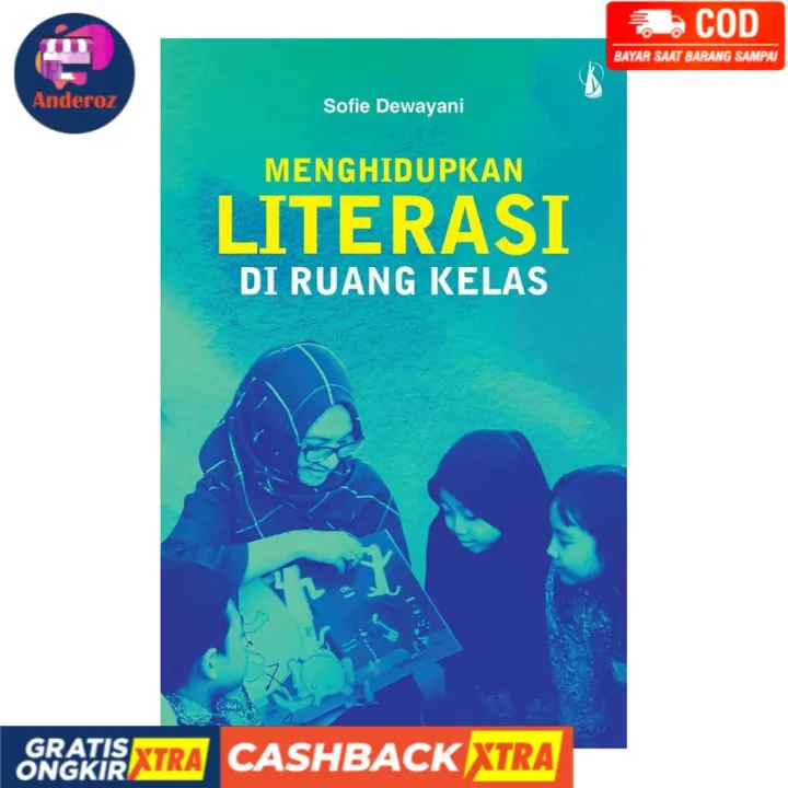 Menghidupkan Literasi Di Ruang Kelas - Sofie Dewayani | Lazada Indonesia