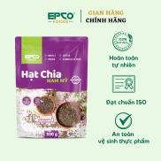 Hạt Chia Đen Hữu Cơ EPCO FOODS Xuất Xứ Nam Mỹ 500g Túi Không Chất Bảo Quản