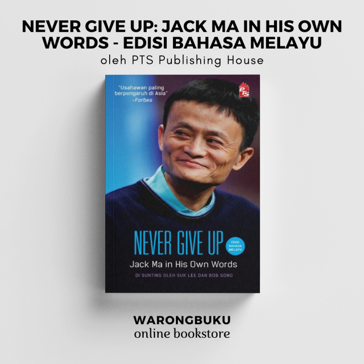 Pts Publishing House Never Give Up Jack Ma In His Own Words Edisi Bahasa Melayu Buku