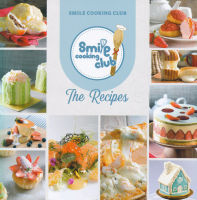 หนังสือ  Smile Cooking Club The Recipes โดย : โชติรส ตันเจริญพานิช สนพ. : Smile Cooking Club    มือหนึ่ง พร้อมส่ง