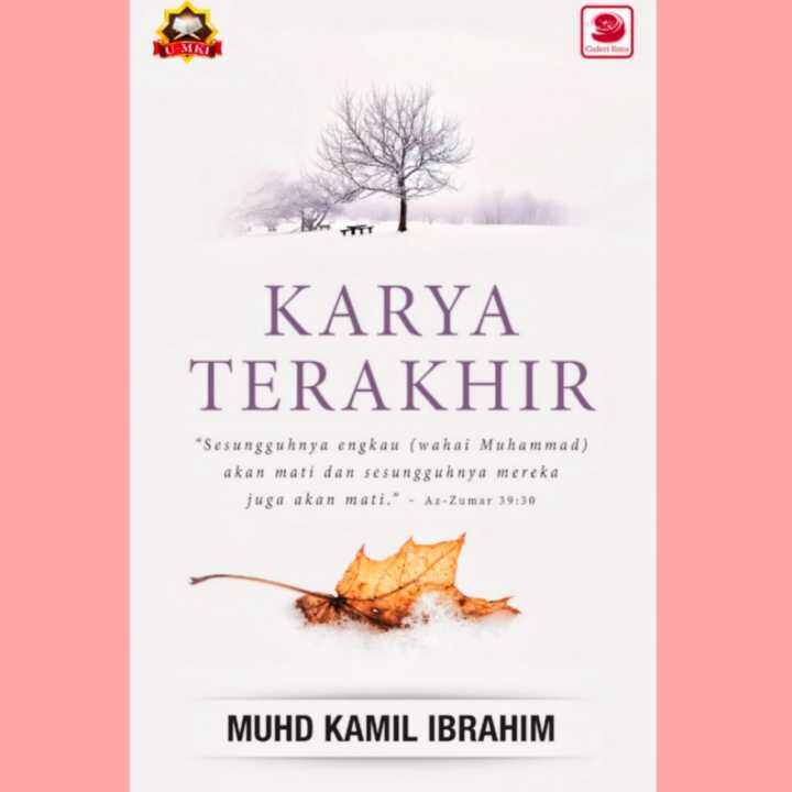 KARYA TERAKHIR by Muhd Kamil Ibrahim | Lazada