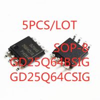 5PCS/LOT 100% Quality  GD25Q64BSIG GD25Q64CSIG GD25Q64  25Q64 SOP-8 SMD 64Mbit  memory IC chip In Stock New Original