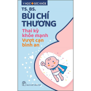 Sách Thai Kỳ Khỏe Mạnh - Vượt Cạn Bình An